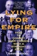 Lying for Empire: How to Commit War Crimes with a Straight Face - Model, David