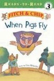 When Pigs Fly: Ready-To-Read Level 3volume 2