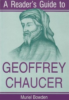 A Reader's Guide to Geoffrey Chaucer - Bowden, Muriel