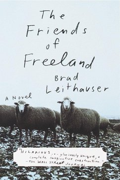The Friends of Freeland - Leithauser, Brad