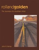 Rolland Golden: The Journeys of a Southern Artist