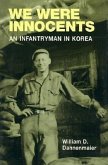 We Were Innocents: An Infantryman in Korea