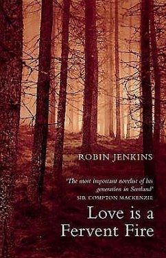Love Is a Fervent Fire. Robin Jenkins - Jenkins, Robin