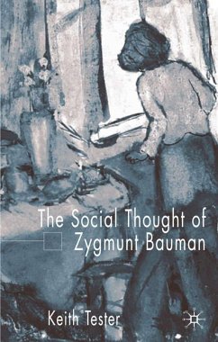 The Social Thought of Zygmunt Bauman - Tester, K.