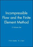 Incompressible Flow and the Finite Element Method, 2 Volume Set