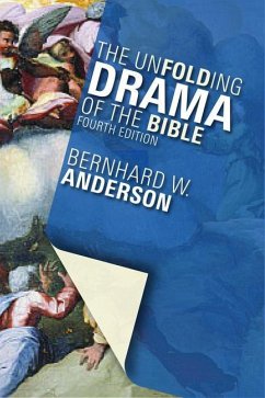 The Unfolding Drama of the Bible - Anderson, Bernhard W