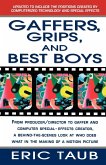 Gaffers, Grips and Best Boys