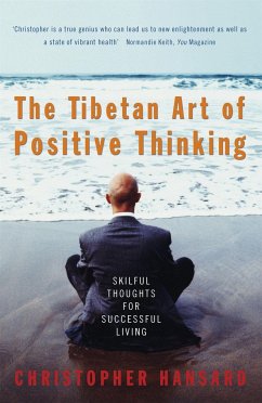 The Tibetan Art Of Positive Thinking - Hansard, Christopher