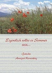 Eigentlich sollte Sommer sein - Kronenberg, Annegret