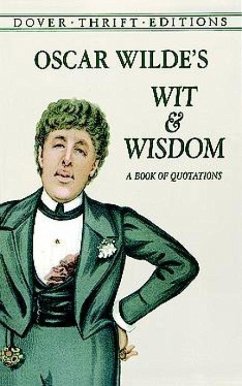 Oscar Wilde's Wit and Wisdom - Wilde, Oscar