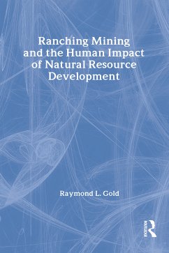 Ranching, Mining, and the Human Impact of Natural Resource Development - Raymond L. Gold