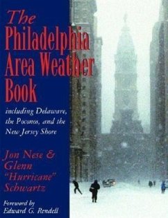 The Philadelphia Area Weather Book - Nese, Jon; Schwartz, Glenn