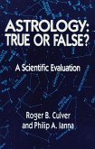 Astrology, True or False?: A Scientific Evaluation