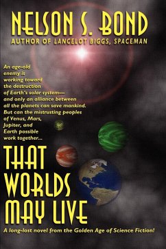 That Worlds May Live - Bond, Nelson S.