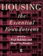 Housing: The Essential Foundations - Balchin, Paul / Rhoden, Maureen (eds.)