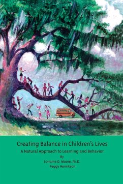 Creating Balance in Children's Lives - Moore, Lorraine O.; Henrikson, Peggy