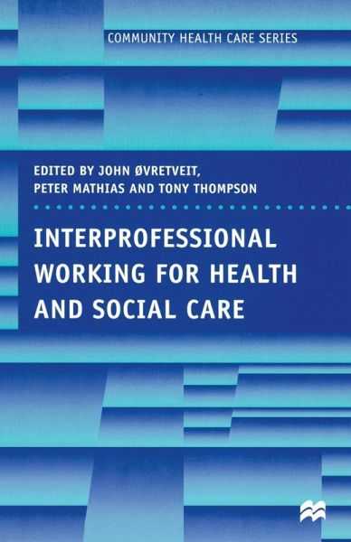 Interprofessional Working for Health and Social Care