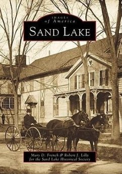Sand Lake - French, Mary D.; Lilly, Robert J.; Sand Lake Historical Society