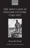 The Holy Land in English Culture 1799-1917: Palestine and the Question of Orientalism