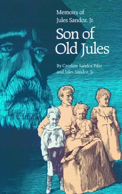 Son of Old Jules - Sandoz Jr, Jules; Pifer, Caroline Sandoz