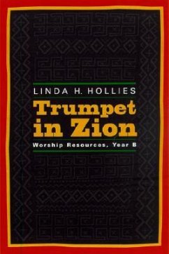 Trumpet in Zion: Worship Resources, Year B - Hollies, Linda H.
