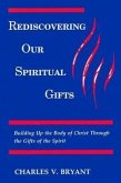 Rediscovering Our Spiritual Gifts