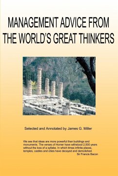 Management Advice from the World's Great Thinkers - Miller, Jim