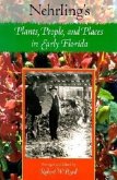 Nehrling's Plants, People, and Places in Early Florida