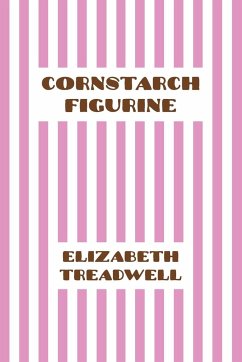 Cornstarch Figurine - Treadwell, Elizabeth