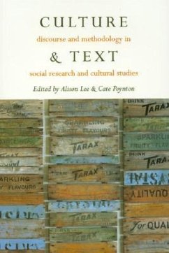 Culture & Text: Discourse and Methodology in Social Research and Cultural Studies - Lee, Alison; Poynton, Cate