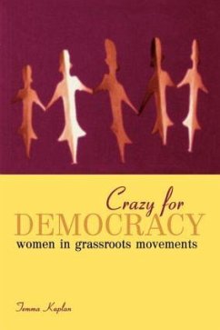 Crazy for Democracy - Kaplan, Temma