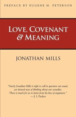 Love, Covenant & Meaning - Mills, Jonathan