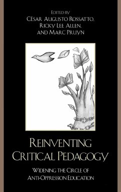 Reinventing Critical Pedagogy - Rossatto, Cesar Augusto; Allen, Ricky Lee; Pruyn, Marc