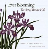 Ever Blooming: The Art of Bonnie Hall