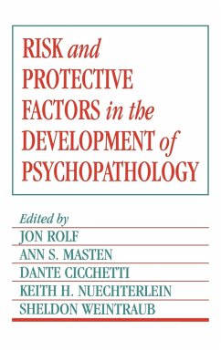 Risk and Protective Factors in the Development of Psychopathology - Rolf, E. / Masten, S. / Cicchetti, Dante / Nüchterlein, H. / Weintraub, Sheldon (eds.)
