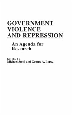 Government Violence and Repression - Lopez, George; Stohl, Michael