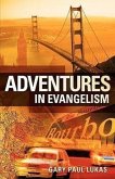 Adventures in Evangelism