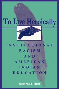 To Live Heroically - Huff, Delores J.