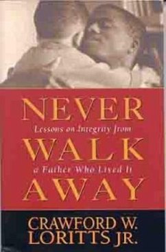 Never Walk Away - Loritts Jr, Crawford W