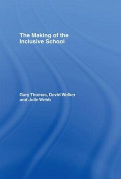The Making of the Inclusive School - Thomas, Gary; Walker, David; Webb, Julie