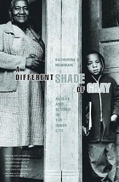 A Different Shade of Gray: Midlife and Beyond in the City - Newman, Katherine S.