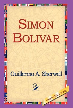 Simon Bolivar - Sherwell, Guillermo A.