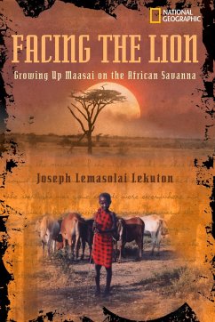 Facing the Lion: Growing Up Maasai on the African Savanna - Viola, Herman J.