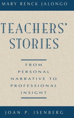 Teachers' Stories - Jalongo, Mary Renck; Isenberg, Joan P