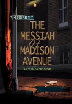 The Messiah of Madison Avenue - Cunningham, Patrick