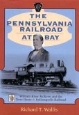 The Pennsylvania Railroad at Bay: William Riley McKeen and the Terre Haute & Indianapolis Railroad