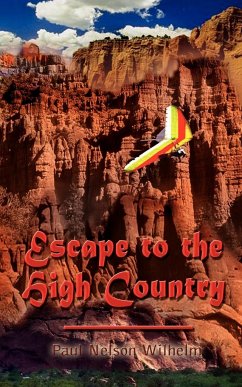 Escape to the High Country - Wilhelm, Paul Nelson