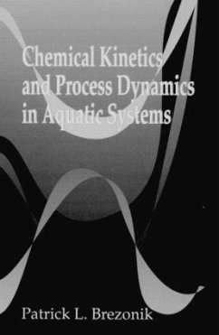 Chemical Kinetics and Process Dynamics in Aquatic Systems - Brezonik, Patrickl