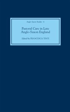 Pastoral Care in Late Anglo-Saxon England - Tinti, Francesca (ed.)