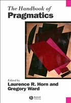 The Handbook of Pragmatics - HORN LAURENCE R / WARD G GREGORY